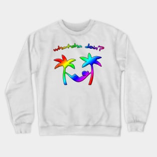 whatcha doin'? Crewneck Sweatshirt